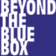 Beyond The Blue Box